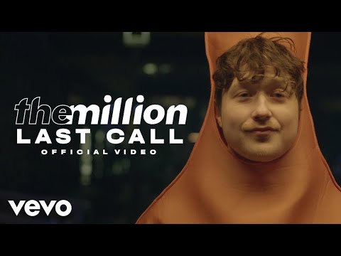 The Million - Last Call (Official Video)