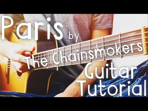Paris by The Chainsmokers Guitar Tutorial // The Chainsmokers Guitar Lesson!