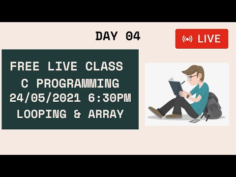 C Programming | Live Class | Day 04 | For Loop | Array | C Programming