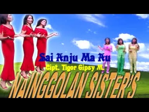 Nainggolan Sister - Sai Anju Ma Au (Official Lyric Video)