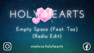 Holy Hearts | Empty Space | Feat. Taz | Radio Edit | 🤍💛 | New Era | Electronic | Future | Pop/Rap