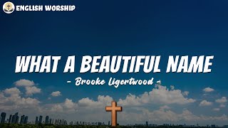 What A Beautiful Name - Brooke Ligertwood | Hillsong Worship