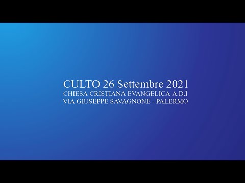Culto 26 Settembre 2021