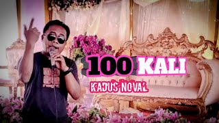 Download lagu #100 KALI _(SAFAR KDI) || Cover Kadus Noval-official channel Youtube ||. mp3