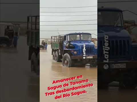 #SaguadeTanamo #Holguin #Cuba #Inundaciones #RioSagua #Emergencia #Evacuacion #Clima
