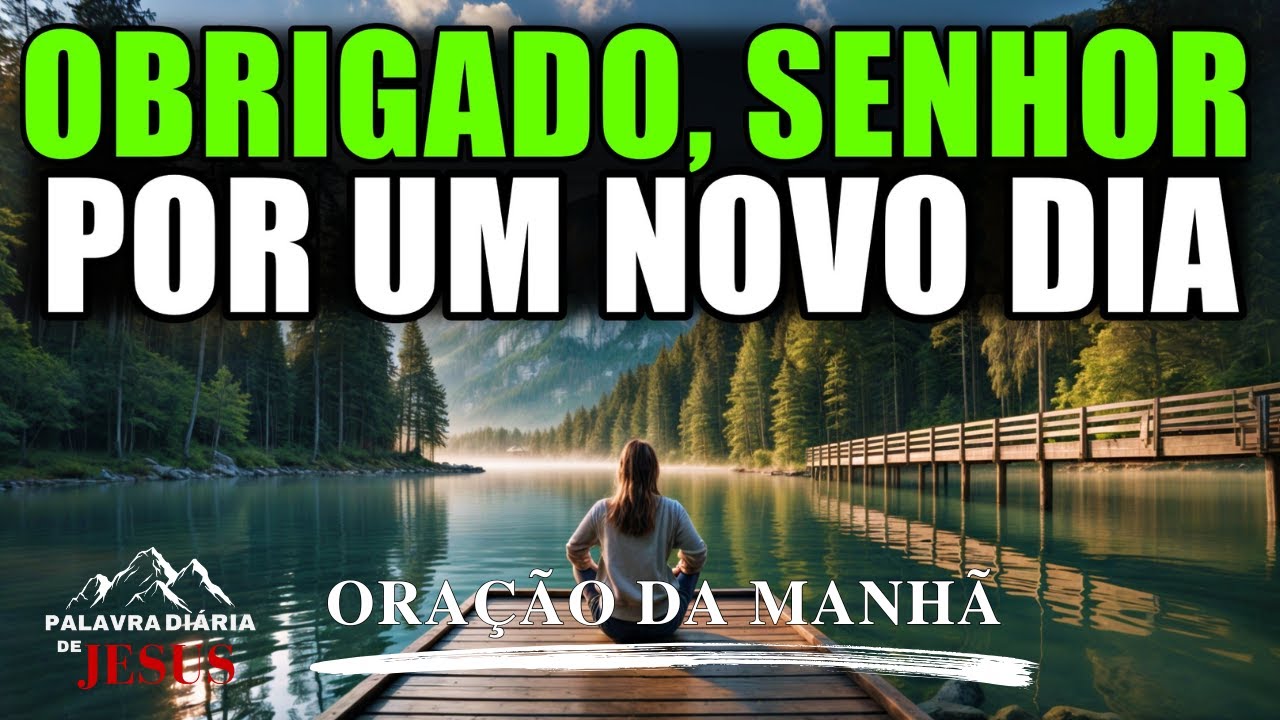 Oração Da Manhã Para Atrair Bênçãos Hoje! Comece Seu Dia Com Esta Oração Poderosa | A Palavra do dia
