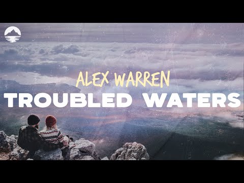 Alex Warren - Troubled Waters | Lyrics