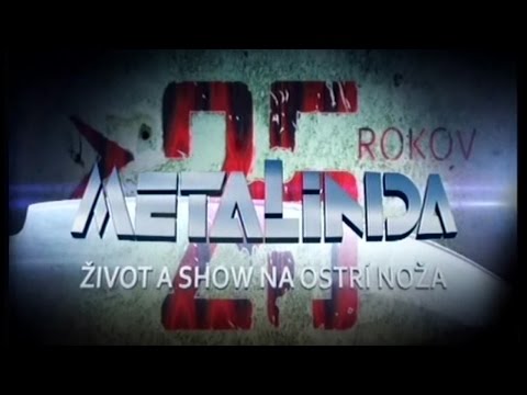 METALINDA - 25 Rokov - Život a show na ostrí noža -DOKUMENT- (OfficialMETALINDA)
