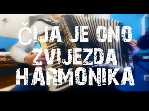 Čija je ono zvijezda- HARMONIKA