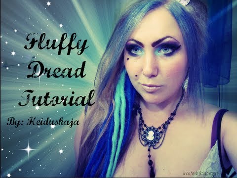 Fluffy Dreads Tutorial - Heiduskaja
