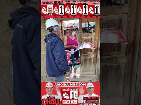 SIHUAS - PISCOBAMBA- ANCASH-EXIGE CAMBIO AHORA NACION SENADOR N° 1 ASTERIO GUEVARA