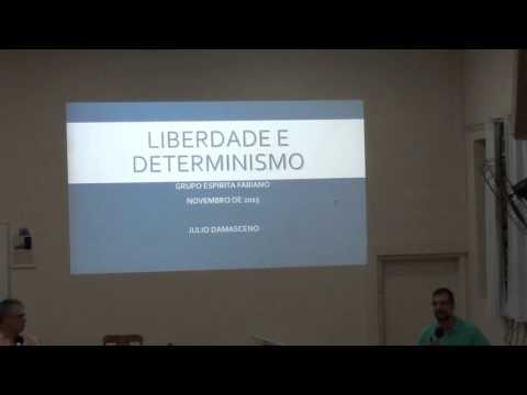 366  JÚLIO DAMASCENO   23 11 2015 Livre arbítrio e determinismo