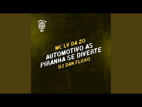 Automotivo As Piranha se Diverte
