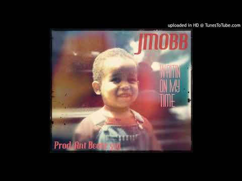 JMOBB - WAITIN ON MY TIME PROD BY ANT BEATZ 559