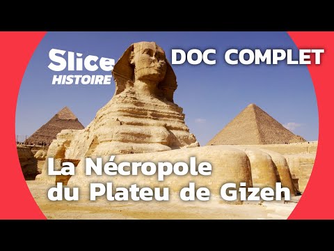 Les Mystères de Gizeh : Au-delà de Khéops | SLICE HISTOIRE | DOC COMPLET