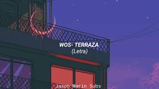 WOS- Terraza [Letra]
