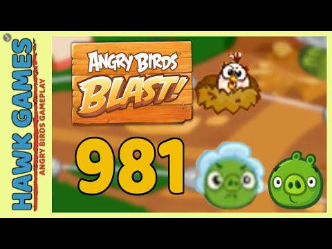 Angry Birds Blast Level 981 - 3 Stars Walkthrough, No Boosters