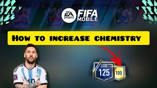 How to increase chemistry in fifa mobile 2023