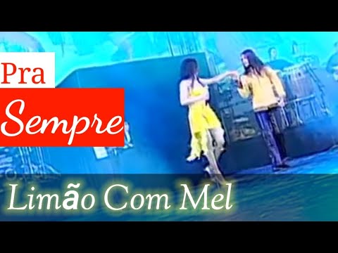 Limão Com Mel - Pra Sempre