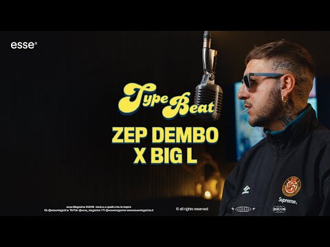 Zep Dembo rappa su un type beat di Big L | esse