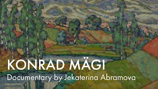 Documentary about Konrad Mägi by Jekaterina Abramova