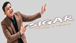 Download lagu SIGAR - DENNY CAKNAN ||  | Lirik Lagu Sigar| Lirik Sigar mp3