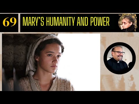 NEW Ep 69: Mary's Humanity and Power- Fr. Dr. Iannuzzi's Online Lesson Gift of the Divine Will