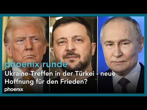phoenix runde: Ukraine-Treffen in der Türkei - neue Hoffnung für den Frieden?