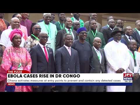Ebola cases rise in DR Congo: Ghana activates measures at entry points to prevent any detected cases