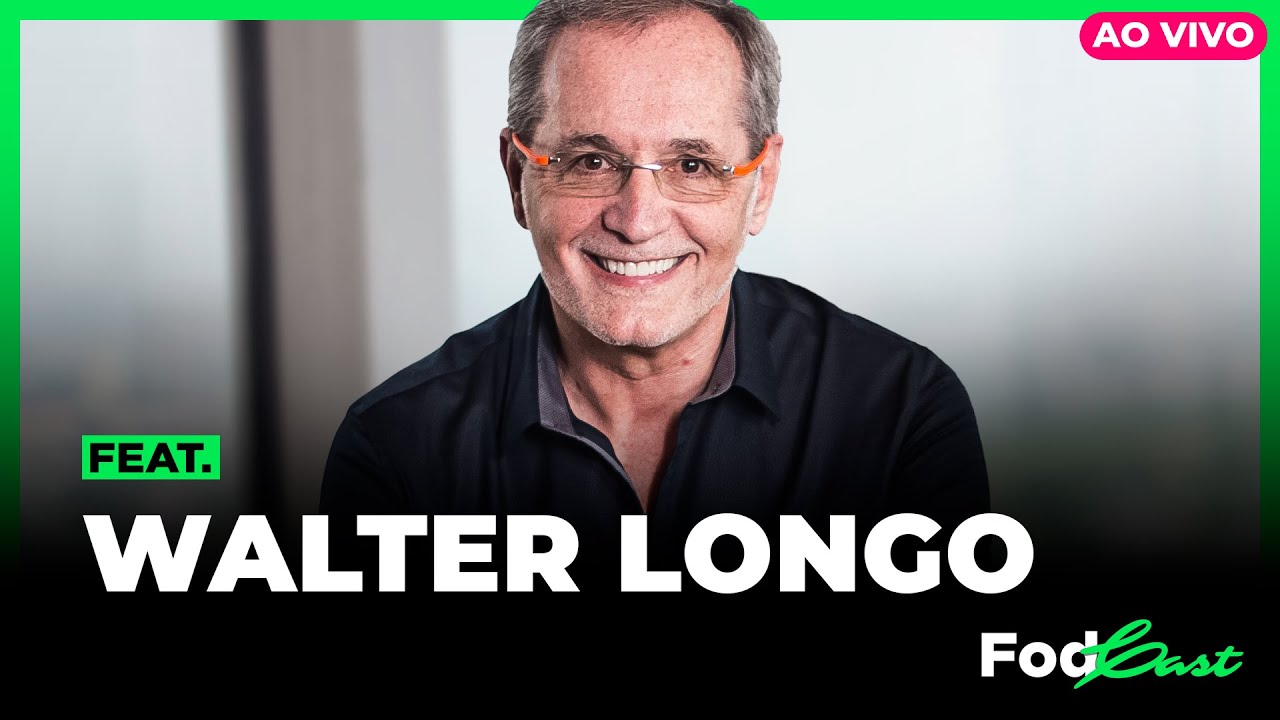 WALTER LONGO | FodCast
