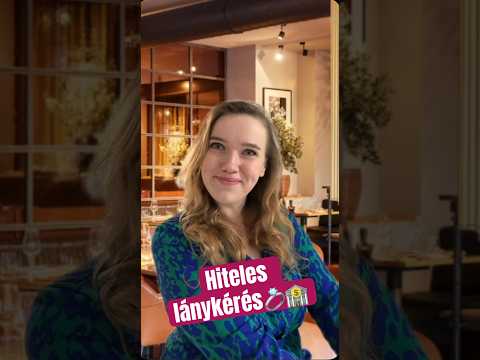 Hiteles lánykérés.