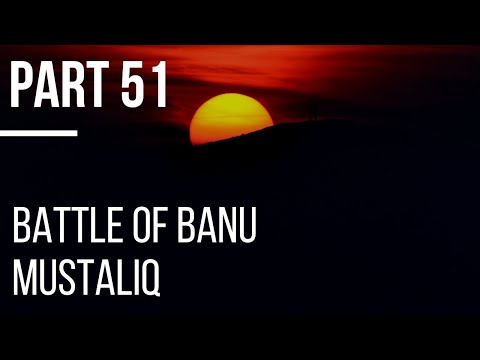Seerah #51: Battle of Banu Mustaliq al Muraysi' | Life of Prophet Muhammad