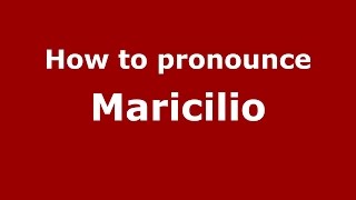 How to pronounce Maricilio
