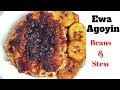 How to cook Ewa Agoyin from Start to Finish l Nigerian Bean and Stew Recipe