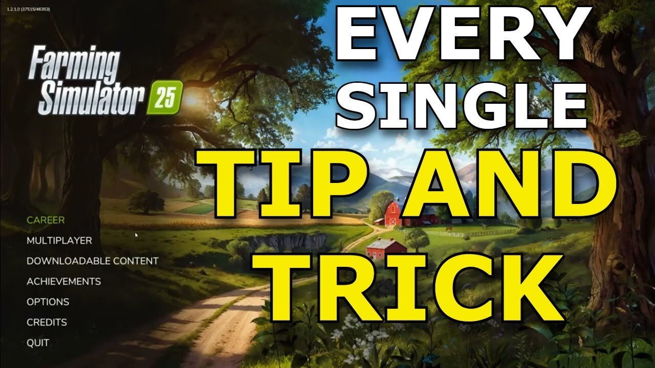 Every Tip and Trick in Farming Simulator 25