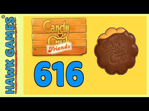 Candy Crush Friends Level 616 (Cookie mode) - 3 Stars Walkthrough, No Boosters
