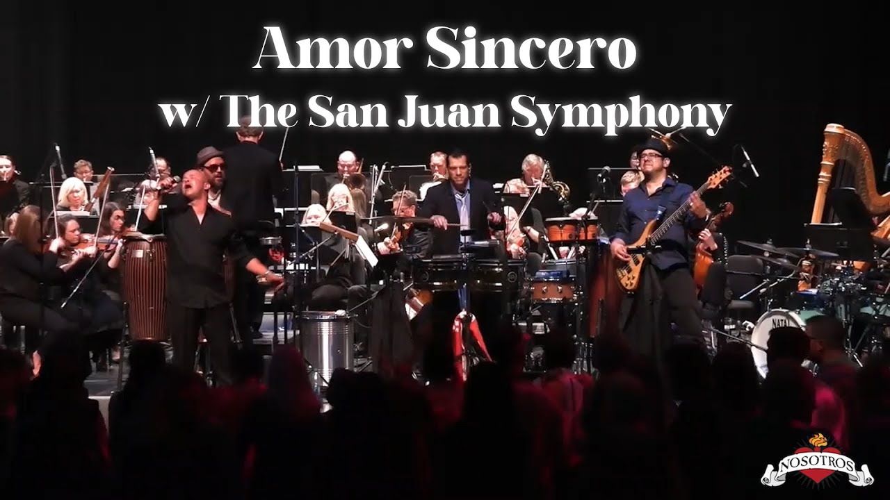 Amor Sincero - Nosotros w San Juan Symphony Orchestra