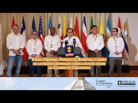 Fiscal Francisco Barbosa y pares de la región entregan conclusiones sobre Cumbre de Cartagena