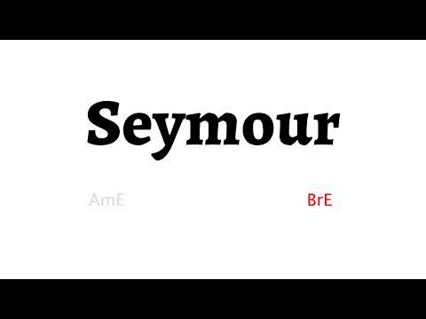 How to Pronounce seymour in American English and British English