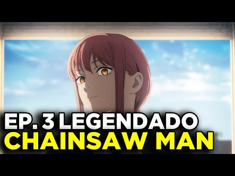 CHAINSAW MAN EP 03 LEGENDADO PT-BR - DATA E HORA | ONDE ASSISTIR |
