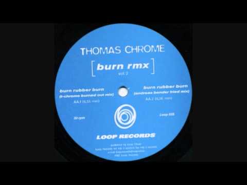 Thomas Chrome - Burn Rubber Burn (Andreas Bender Fried Mix)