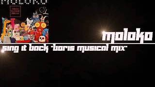 Moloko- Sing it back (Boris musical mix)