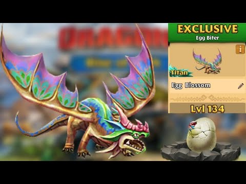 Egg Blossom Max Level 134 Titan Mode - Exclusive Egg Biter - Dragons:Rise of Berk
