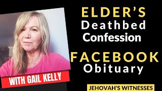 Jehovah's Witness Elder's Deathbed Confession & Facebook Obituary