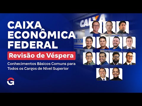 Concurso CAIXA | Revisão de Véspera | Conhecimentos Básicos (Nível Superior)