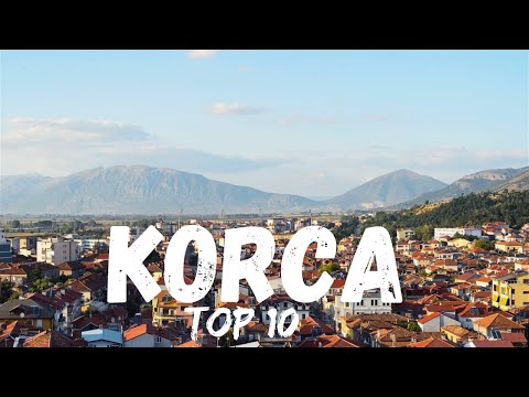 Top 10 Things To Do in Korca Albania 2024-2025