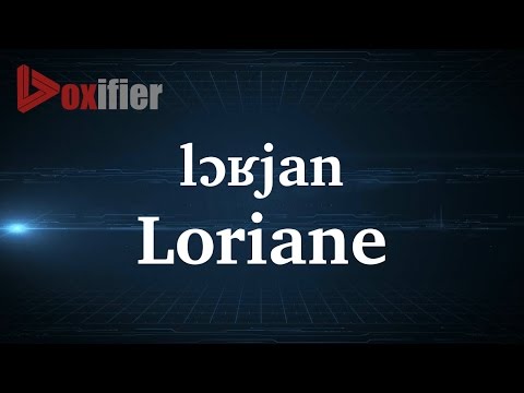 How to Pronunce Loriane in French - Voxifier.com