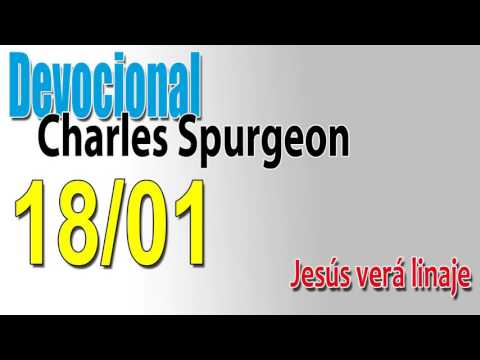 Devocional Charles Spurgeon 18/01 - Jesús verá linaje