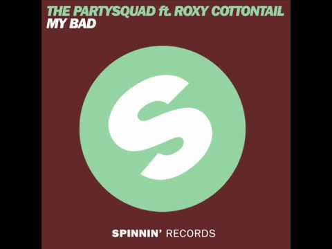 Partysquad ft. Roxy Cottontail - My Bad (Club Mix)