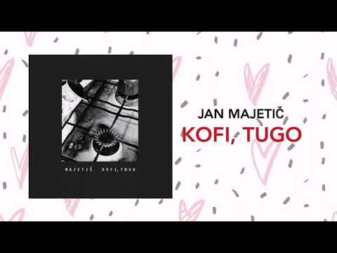 Jan Majetič - Kofi, tugo (AUDIO)